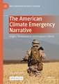 The American Climate Emergency Narrative: Origins, Developments and Imaginary Futures