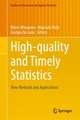 High-quality and Timely Statistics: New Methods and Applications