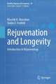 Rejuvenation and Longevity: Introduction to Rejuvenology