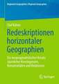 Redeskriptionen horizontaler Geographien: Ein neopragmatistischer Ansatz räumlicher Kontingenzen, Komplexitäten und Relationen