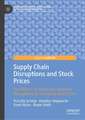 Supply Chain Disruptions and Stock Prices: The Effects of Hurricane-Induced Disruptions on Company Stock Price