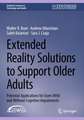 Extended Reality Solutions to Support Older Adults: Potential Applications for Users With and Without Cognitive Impairments