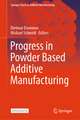 Progress in Powder Based Additive Manufacturing