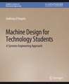 Machine Design for Technology Students: A Systems Engineering Approach