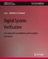 Digital System Verification: A Combined Formal Methods and Simulation Framework