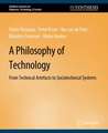 A Philosophy of Technology: From Technical Artefacts to Sociotechnical Systems