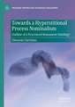 Towards a Hyperstitional Process Nominalism