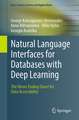 Natural Language Interfaces for Databases with Deep Learning