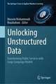 Unlocking Unstructured Data