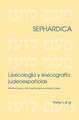 Lexicologia y Lexicografia Judeoespanolas: Reseaux Et Circuits Dans L'Economie Globale