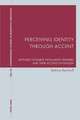 Perceiving Identity Through Accent: Attitudes Towards Non-Native Speakers and Their Accents in English