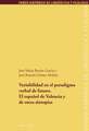 Variabilidad En El Paradigma Verbal de Futuro. El Espanol de Valencia y de Otras Sintopias: Sexo, Politica y Religion