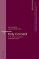 "Only Connect": E. M. Forster's Legacies in British Fiction