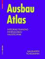 Ausbau Atlas: Integrale Planung, Innenausbau, Haustechnik