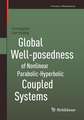 Global Well-posedness of Nonlinear Parabolic-Hyperbolic Coupled Systems