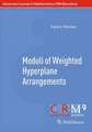 Moduli of Weighted Hyperplane Arrangements