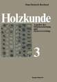 Holzkunde: Aspekte der Holzbearbeitung und Holzverwertung