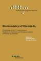 Biochemistry of Vitamin B6: Proceedings of the 7th International Congress on Chemical and Biological Aspects of Vitamin B6 Catalysis, held in Turku, Finland, June 22–26, 1987