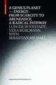 Genius Planet: Energy scarcity to energy abundance: a radical pathway for creative professionals and environmental active amateurs