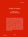 Design as Inquiry
