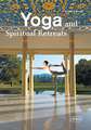 Yoga and Spiritual Retreats