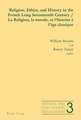 Religion, Ethics, and History in the French Long Seventeenth Century. La Religion, La Morale, Et L'Histoire A L'Age Classique: La Nueva In&#64258;exion de Prontuario y Claudia Conversa