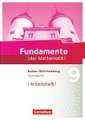 Fundamente der Mathematik 9. Schuljahr - Baden-Württemberg - Arbeitsheft mit Lösungen