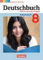 Deutschbuch 8. Schuljahr. Arbeitsheft mit Lösungen. Differenzierende Ausgabe Nordrhein-Westfalen