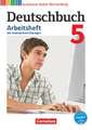 Deutschbuch Gymnasium Band 5: 9. Schuljahr - Baden-Württemberg - Arbeitsheft mit interaktiven Übungen auf scook.de