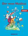 Der neue Musikus 3. Schuljahr - Arbeitsheft. Östliche Bundesländer und Berlin