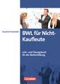 Erfolgreich im Beruf: BWL für Nicht-Kaufleute