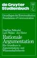 Rationale Argumentation: Ein Grundkurs in Argumentations- und Wissenschaftstheorie