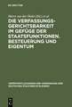 Die Verfassungsgerichtsbarkeit im Gefüge der Staatsfunktionen. Besteuerung und Eigentum: Berichte und Diskussionen auf der Tagung der Vereinigung der Deutschen Staatsrechtslehrer zu Innsbruck vom 1. bis 4. Oktober 1980