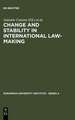 Change and Stability in International Law-Making