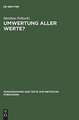 Umwertung aller Werte?: Deutsche Literatur im Urteil Nietzsches