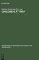 Children at Risk: Assessment, Longitudinal Research and Intervention