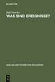 Was sind Ereignisse?: Eine Studie zur analytischen Ontologie