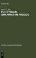 Functional Grammar in Prolog: An Integrated Implementation for English, French, and Dutch