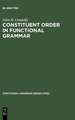 Constituent Order in Functional Grammar: Synchronic and Diachronic Perspectives