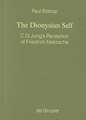 The Dionysian Self: C.G. Jung's Reception of Friedrich Nietzsche