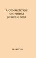 A Commentary on Pindar, Nemean Nine