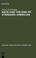 Race and the Rise of Standard American