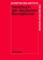 Handbuch der deutschen Konnektoren 1: Linguistische Grundlagen der Beschreibung und syntaktische Merkmale der deutschen Satzverknüpfer (Konjunktionen, Satzadverbien und Partikeln)