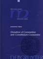 "Donation of Constantine" and "Constitutum Constantini": The Misinterpretation of a Fiction and its Original Meaning. With a contribution by Wolfram Brandes: "The Satraps of Constantine"