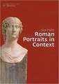 Roman Portraits in Context