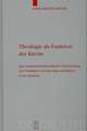 Theologie als Funktion der Kirche: Eine systematisch-theologische Untersuchung zum Verhältnis von Theologie und Kirche in der Moderne