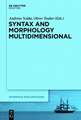 Syntax and Morphology Multidimensional