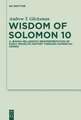 Wisdom of Solomon 10: A Jewish Hellenistic Reinterpretation of Early Israelite History through Sapiential Lenses