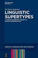 Linguistic Supertypes: A Cognitive-Semiotic Theory of Human Communication