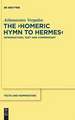 The "Homeric Hymn to Hermes": Introduction, Text and Commentary